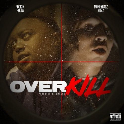 Over Kill (feat. Moneybagz Buzz)