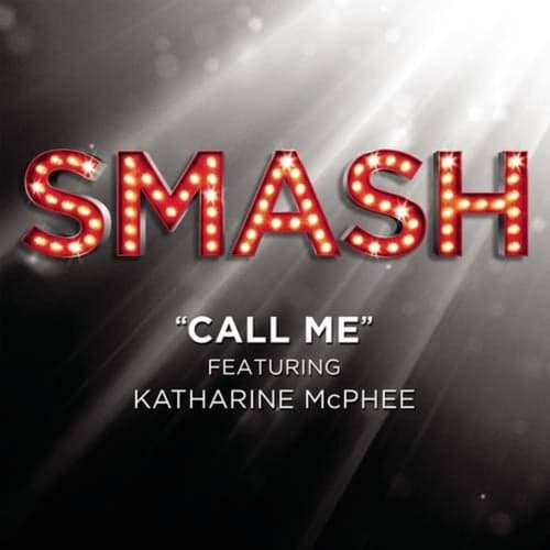 Call Me (SMASH Cast Version)