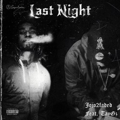 Last Night (feat. TayGz)
