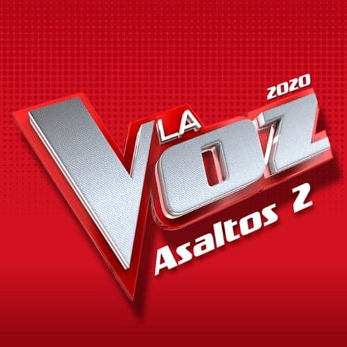 La Voz 2020 - Asaltos 2 (En Directo En La Voz / 2020)