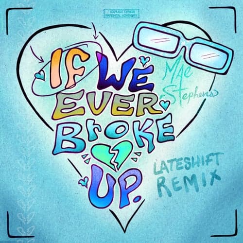 If We Ever Broke Up (Lateshift Extended Mix)