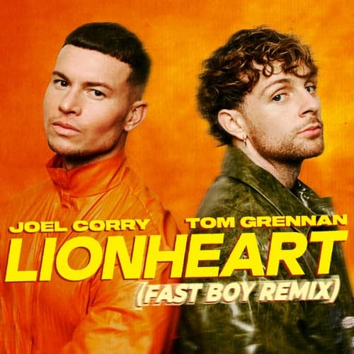 Lionheart (feat. Tom Grennan) [FAST BOY Remix]