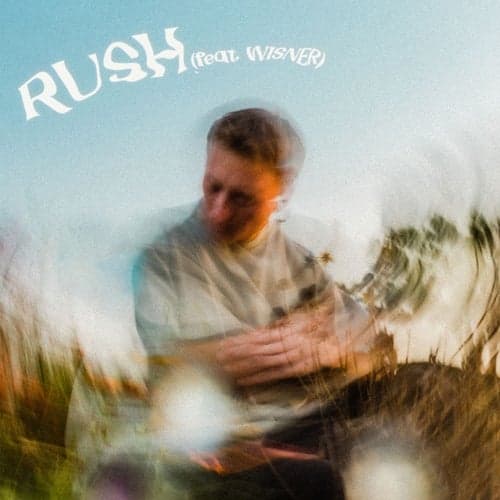 Rush (feat. WISNER)