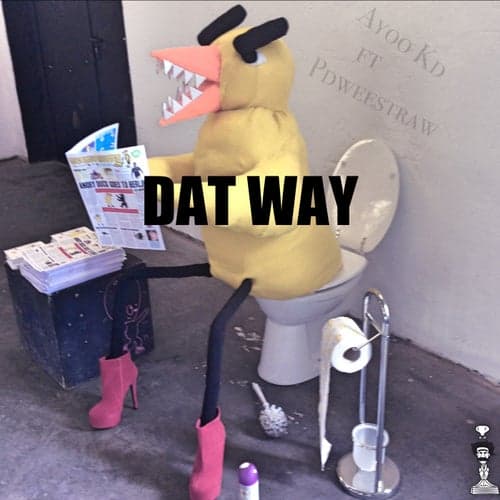 Dat Way (feat. Pdweestraw)