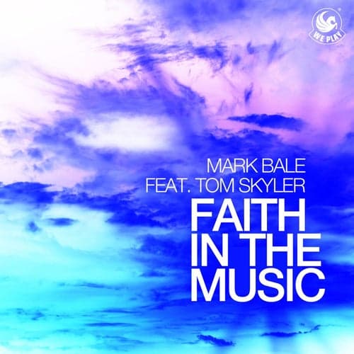 Faith in the Music (feat. Tom Skyler)