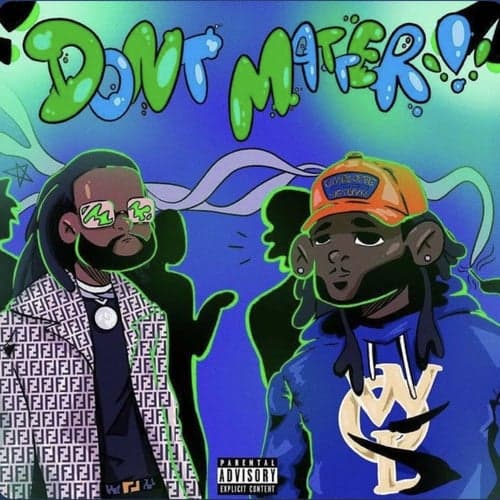 Don't Matter (feat. Money Man)
