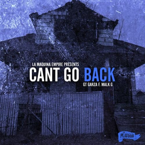 Can't Go Back (feat. Malik G)