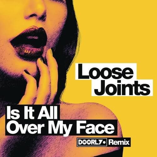 Is It All Over My Face? (Doorly Remix)