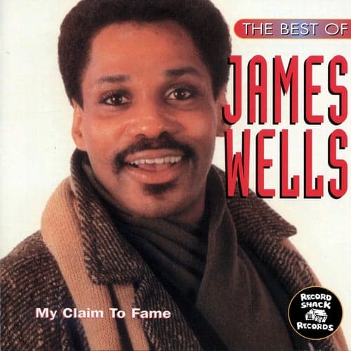 The Best of James Wells " My Claim to Fame"