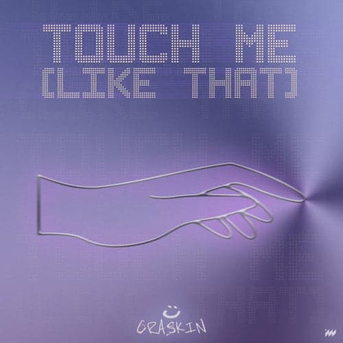 Touch Me (Like That)