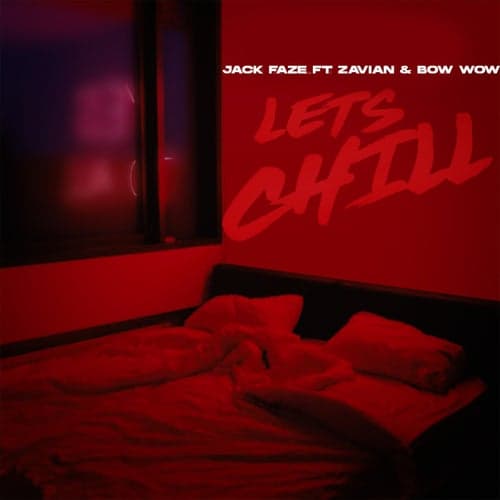 Lets Chill (Remix) [feat. Zavian & Bow Wow]