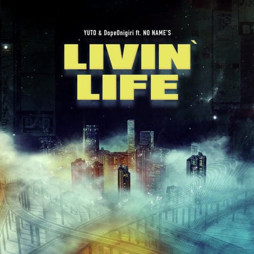 Livin' Life (feat. NO NAME'S)