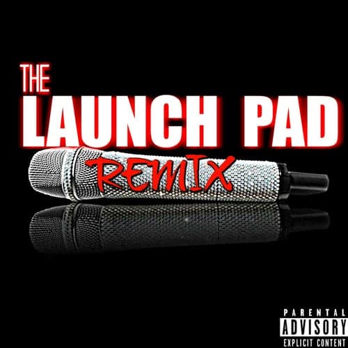 The Launch Pad (Remix) - Single