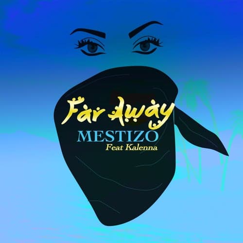 Far Away (feat. Kalenna)