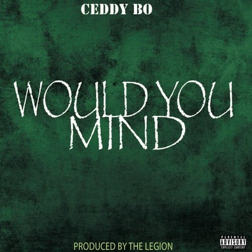 Would You Mind