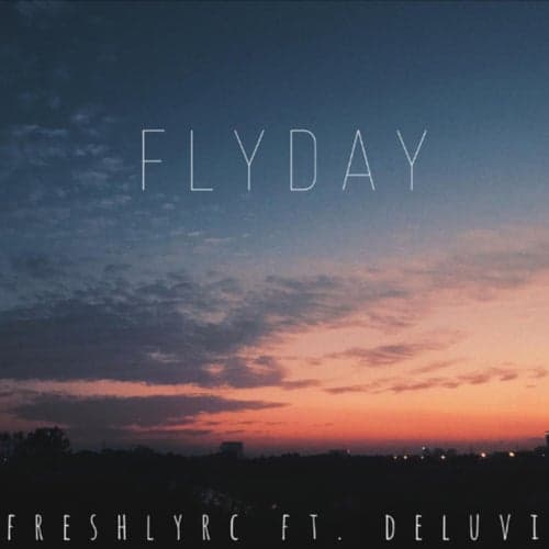 flyday (feat. Deluvi)