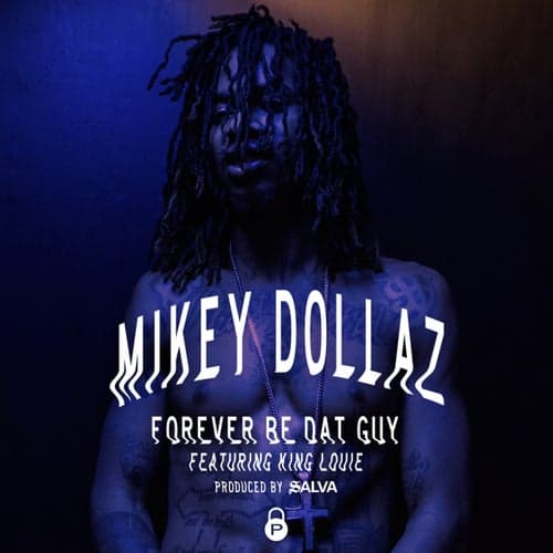 Forever Be dat Guy (feat. King Louie) - Single
