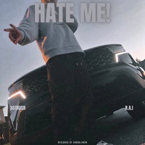 Hate Me! (feat. 361RUSH)