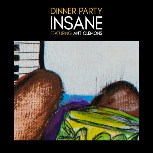 Insane (feat. Ant Clemons)