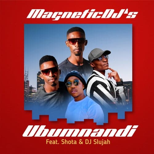Ubumnandi (feat. Shota & DJ Slujah)