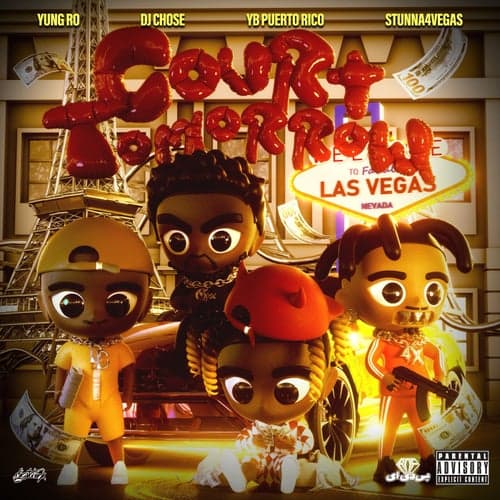Court Tomorrow (feat. DJ Chose, Stunna 4 Vegas, Yung Ro)