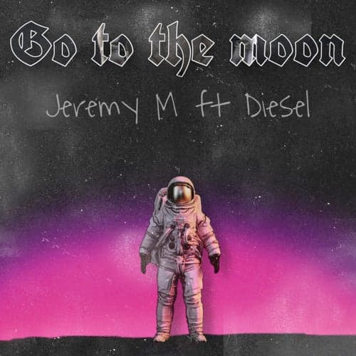 Go to the Moon