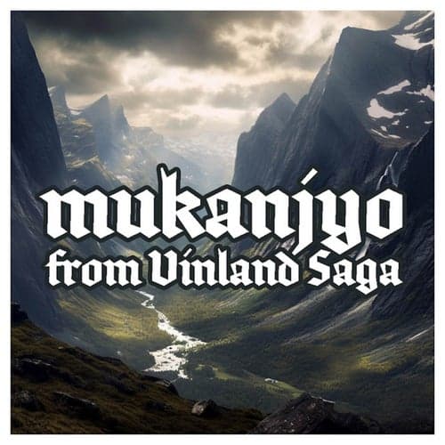 Mukanjyo (from Vinland Saga)