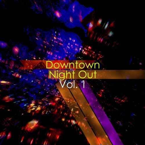 Downtown Night Out, Vol. 1