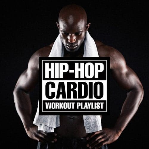 Hip-Hop Cardio Workout Playlist