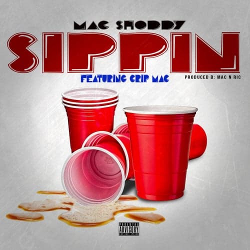 Sippin (feat. Crip Mac)