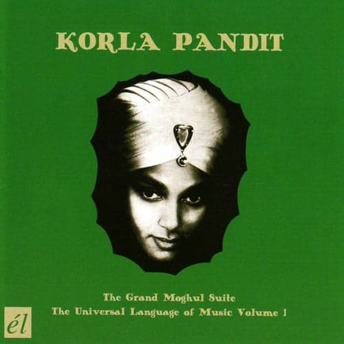 The Grand Moghul Suite / The Universal Language Of Music