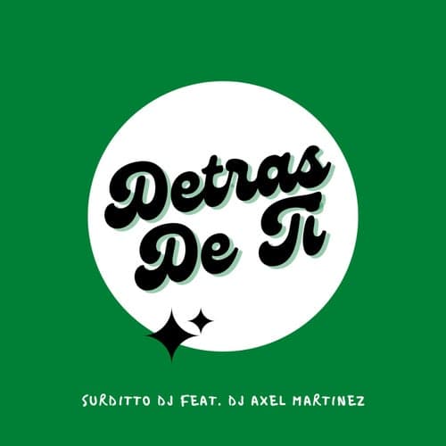 Detras De Ti (feat. Dj Axel Martinez)