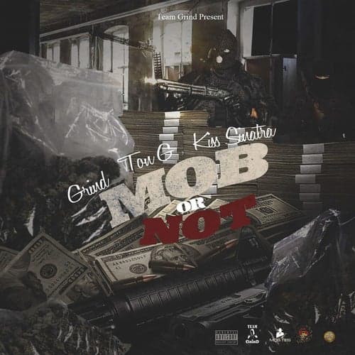 Mob Or Not (feat. Kiss Sinatra & Ton G)