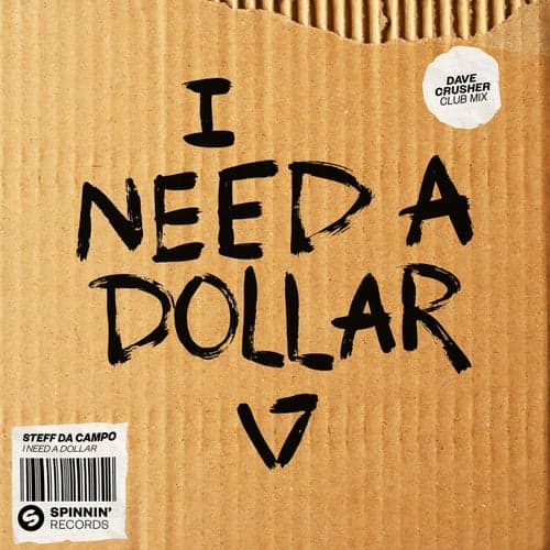 I Need A Dollar (Dave Crusher Club Mix)