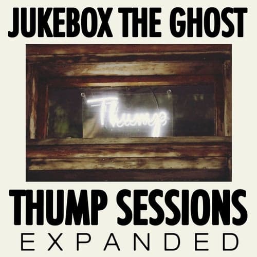 Thump Sessions (Expanded)