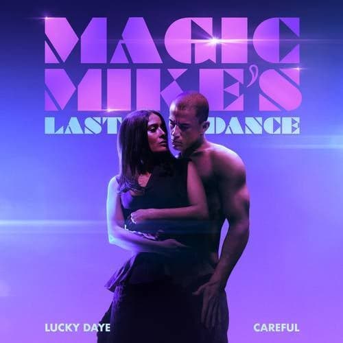 Careful (From The Original Motion Picture "Magic Mike's Last Dance")
