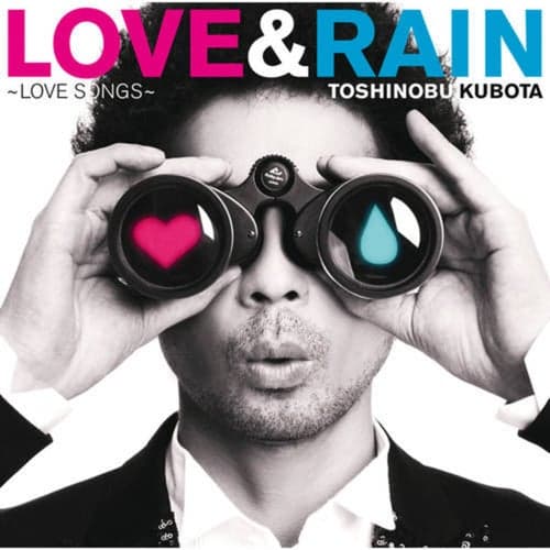 LOVE & RAIN - LOVE SONGS