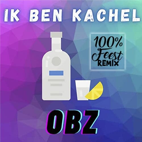 Ik Ben Kachel (100%% Feest Remix)