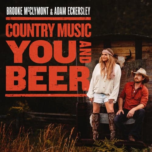Country Music, You And Beer