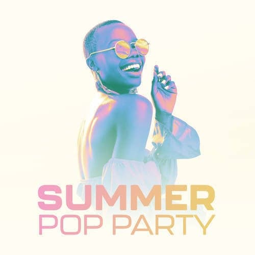 Summer Pop Party Songs