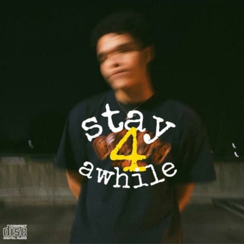 stay 4 a while