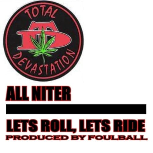 All Niter / Lets Roll, Lets Ride