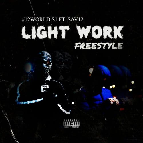 Light Work Freestyle (feat. Sav12)