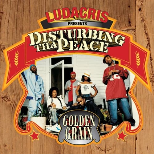 Ludacris Presents Disturbing Tha Peace:  Golden Grain