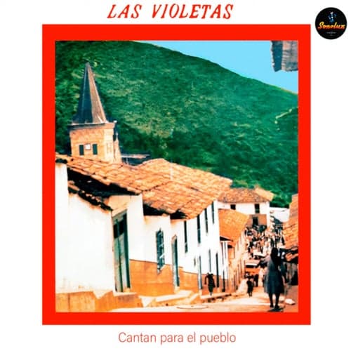Las Violetas Cantan Para El pueblo Vol. III