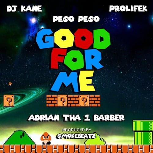Good For Me (feat. Prolifek)