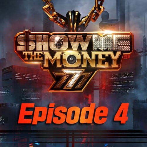 Show Me the Money 777 Episode 4
