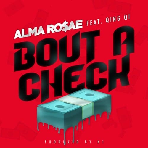 Bout A Check (feat. Qing Qi)