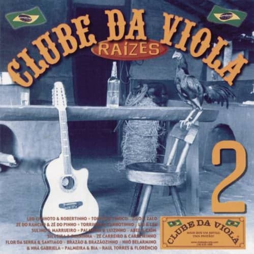 Clube Da Viola - Raízes Volume 2
