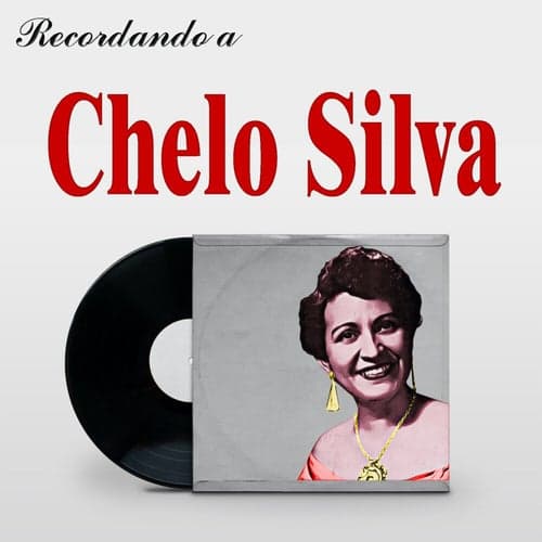 Recordando a Chelo Silva